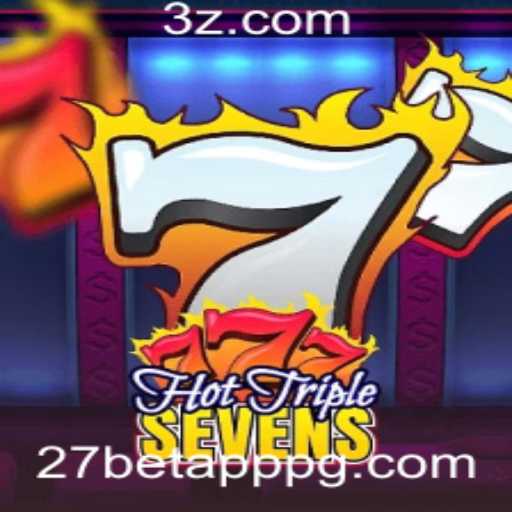 Descubra o Envolvente Mundo de HotTripleSevens na 27betapp