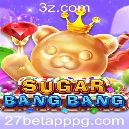 Explore o Fascinante Jogo SUGARBANGBANG na Plataforma 27betapp